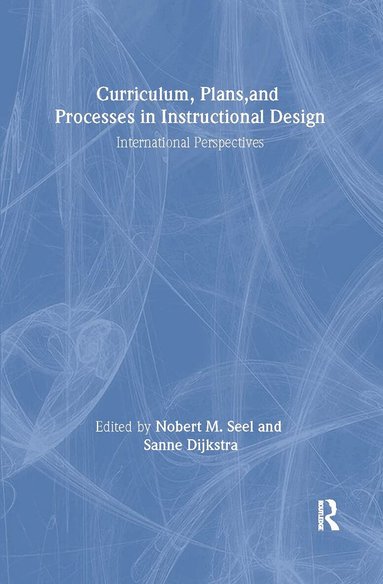 Norbert M. Seel, Sanne Dijkstra - Curriculum, Plans, and Processes in Instructional Design, Inbunden