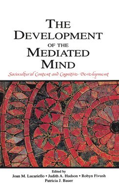 The Development of the Mediated Mind 1