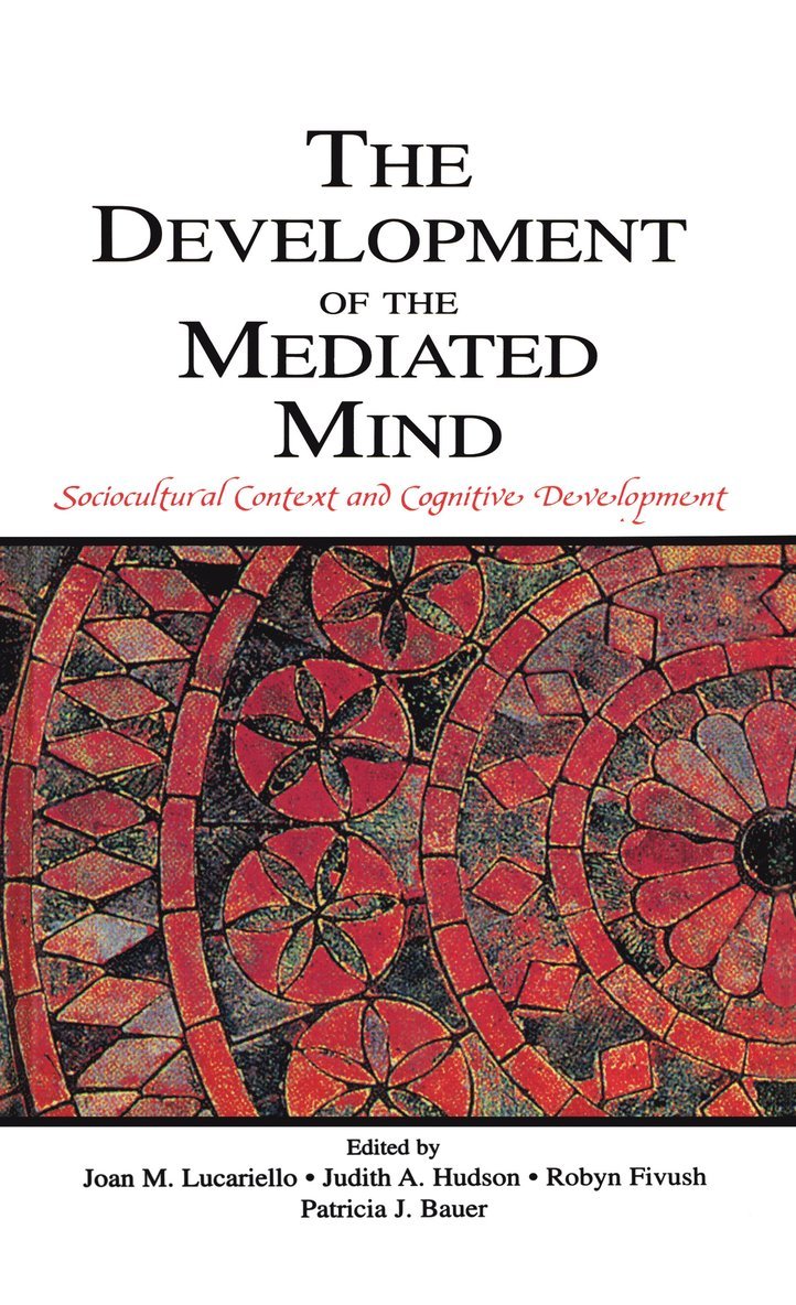 The Development of the Mediated Mind 1