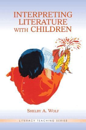 Shelby A. Wolf - Interpreting Literature With Children, Inbunden