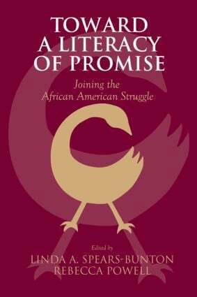 Linda A. Spears-Bunton, Rebecca Powell - Toward a Literacy of Promise, Häftad