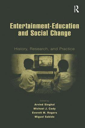 Entertainment-Education and Social Change 1