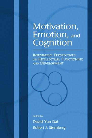 David Yun Dai, Robert J. Sternberg - Motivation, Emotion, and Cognition, Inbunden