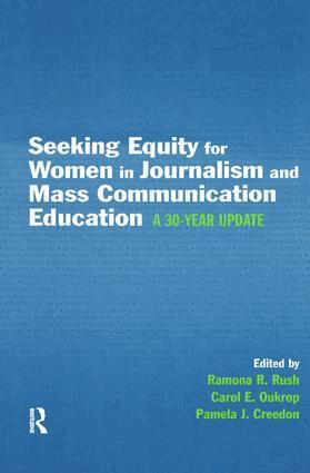 Ramona R. Rush, Carol E. Oukrop, Pamela J. Creedon - Seeking Equity for Women in Journalism and Mass Communication Education, Inbunden