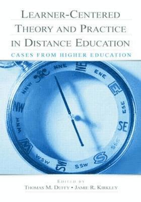 Learner-Centered Theory and Practice in Distance Education 1