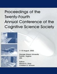 bokomslag Proceedings of the Twenty-fourth Annual Conference of the Cognitive Science Society