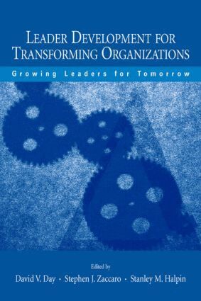 David V. Day, Stephen J. Zaccaro, Stanley M. Halpin - Leader Development for Transforming Organizations, Inbunden