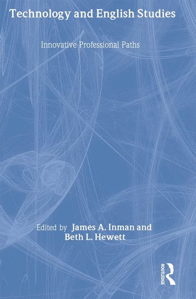 James A. Inman, Beth L. Hewett - Technology and English Studies, Inbunden