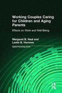 bokomslag Working Couples Caring for Children and Aging Parents