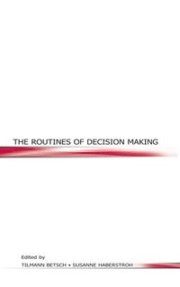 bokomslag The Routines of Decision Making