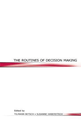 Tilmann Betsch, Susanne Haberstroh - Routines of Decision Making, Inbunden