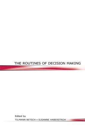 Tilmann Betsch, Susanne Haberstroh - Routines of Decision Making, Inbunden
