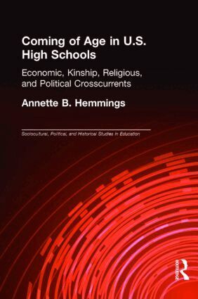 Annette B. Hemmings - Coming of Age in U.S. High Schools, Inbunden
