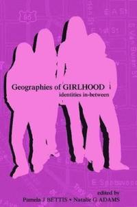 bokomslag Geographies of Girlhood