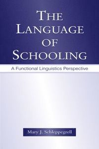 bokomslag The Language of Schooling: A Functional Linguistics Perspective