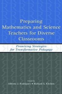 bokomslag Preparing Mathematics and Science Teachers for Diverse Classrooms