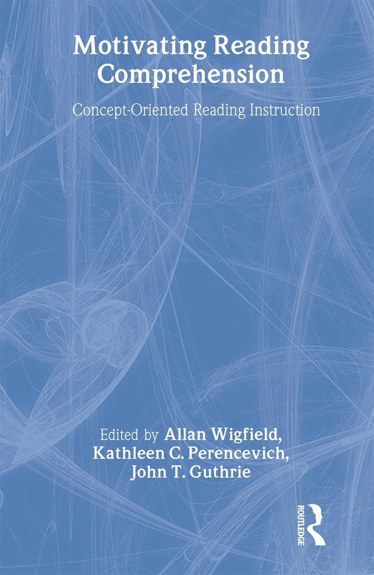 Allan Wigfield, Kathleen C. Perencevich, John T. Guthrie - Motivating Reading Comprehension, Inbunden