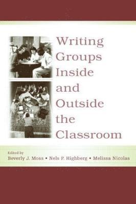 Writing Groups Inside and Outside the Classroom 1