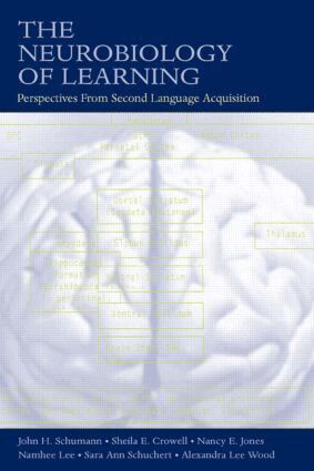 John H. Schumann, Sheila E. Crowell, Nancy E. Jones, Namhee Lee, Sara Ann Schuchert - Neurobiology of Learning, Inbunden