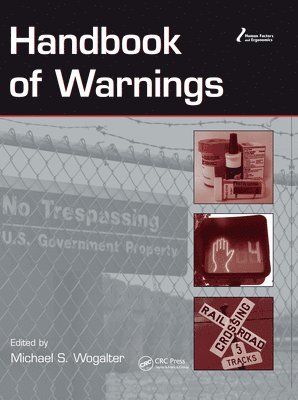 Michael S. Wogalter, USA) Wogalter, Michael S. (North Carolina State University, Raleigh - Handbook of Warnings, Inbunden
