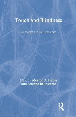 Morton A. Heller, Soledad Ballesteros - Touch and Blindness, Inbunden