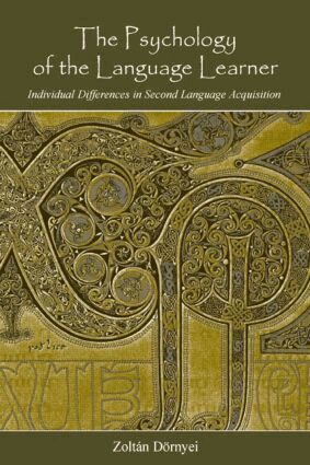 Zoltán Dörnyei - Psychology of the Language Learner, Inbunden