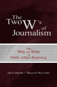 bokomslag The Two W's of Journalism