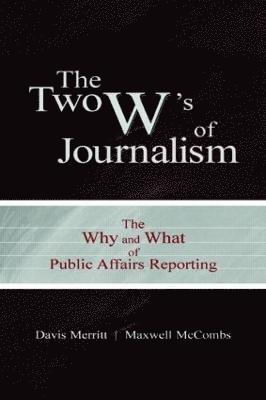 bokomslag The Two W's of Journalism