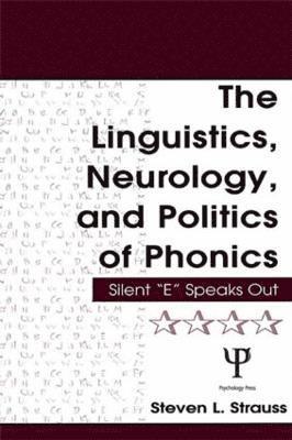 bokomslag The Linguistics, Neurology, and Politics of Phonics
