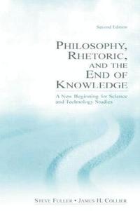 bokomslag Philosophy, Rhetoric, and the End of Knowledge