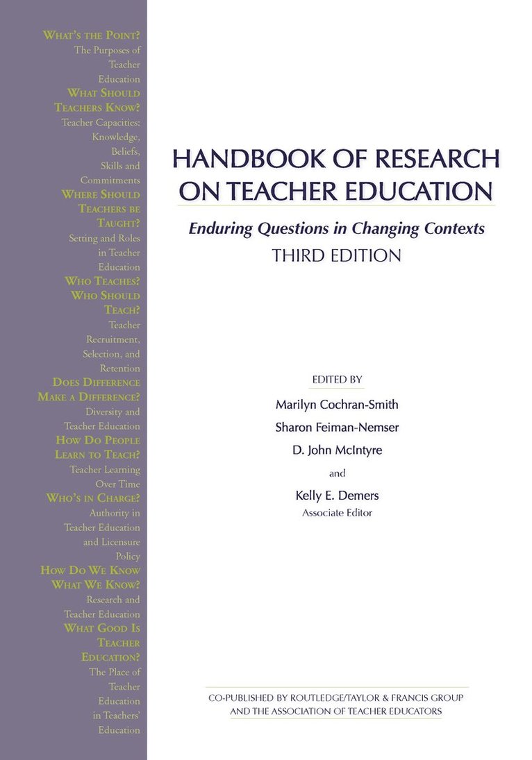 Marilyn Cochran-Smith, Sharon Feiman-Nemser, John McIntyre, Kelly E. Demers, USA) Cochran-Smith, Marilyn (Boston College, USA) Feiman-Nemser, Sharon (Brandeis University, USA) McIntyre, John (Southern Illinois University, USA) Demers, Kelly E. (Associate Editor, Boston College - Handbook of Research on Teacher Education, Inbunden