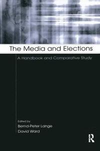 bokomslag The Media and Elections