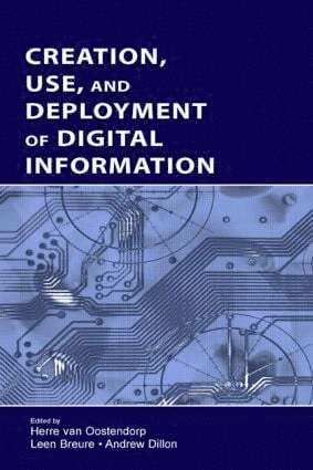 Herre van Oostendorp, Leen Breure, Andrew Dillon, Herre Van Oostendorp, Herre van Oostendorp - Creation, Use, and Deployment of Digital Information, Inbunden
