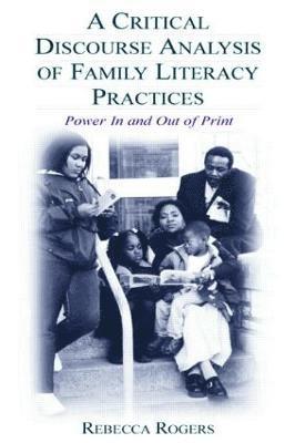 Rebecca Rogers - Critical Discourse Analysis of Family Literacy Practices, Häftad