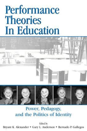 Bryant Keith Alexander, Gary L. Anderson, Bernardo Gallegos - Performance Theories in Education, Inbunden