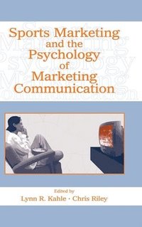 bokomslag Sports Marketing and the Psychology of Marketing Communication
