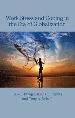 Work Stress and Coping in the Era of Globalization 1