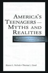 bokomslag America's Teenagers--Myths and Realities