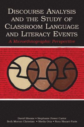 David Bloome, Stephanie Power Carter, Beth Morton Christian, Sheila Otto, Nora Shuart-Faris - Discourse Analysis and the Study of Classroom Language and Literacy Events, Inbunden