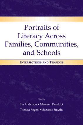 Portraits of Literacy Across Families, Communities, and Schools 1