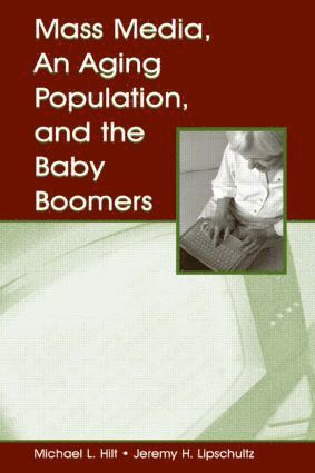 bokomslag Mass Media, An Aging Population, and the Baby Boomers