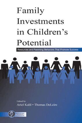 Ariel Kalil, Thomas DeLeire - Family Investments in Children's Potential, Inbunden