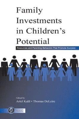 Ariel Kalil, Thomas DeLeire, Thomas Deleire - Family Investments in Children's Potential, Inbunden