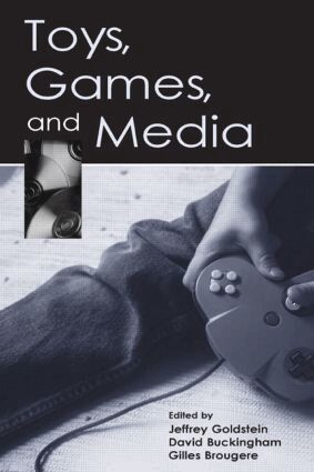 Jeffrey Goldstein, David Buckingham, Gilles Brougere - Toys, Games, and Media, Inbunden