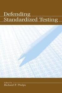 bokomslag Defending Standardized Testing