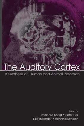 Peter Heil, Henning Scheich, Eike Budinger, Reinhard Konig - Auditory Cortex, Inbunden