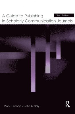 A Guide to Publishing in Scholarly Communication Journals 1