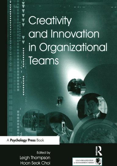 bokomslag Creativity and Innovation in Organizational Teams