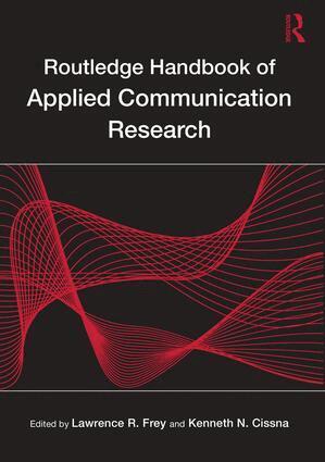 Lawrence R. Frey, Kenneth N. Cissna - Routledge Handbook of Applied Communication Research, Inbunden
