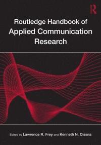 bokomslag Routledge Handbook of Applied Communication Research